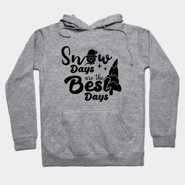 snow days are the best days quote Hoodie by Aqlan